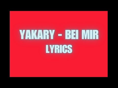 YAKARY - BEI MIR LYRICS 💔