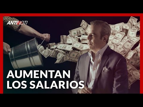 Abinader Aumenta Los Salarios Y Jean Alain Llega A Najayo | Antinoti