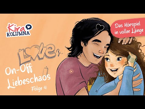 Kira Kolumna ON-OFF LIEBESCHAOS (Folge 4) | Hörspiel in VOLLER LÄNGE