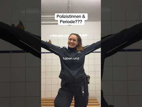 Periode als Polizistin? #polizei