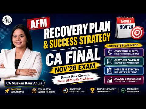 AFM Recovery Plan & Success Strategy For Nov'26 | CA Final AFM Nov'26 | CA Muskan Kaur Ahuja