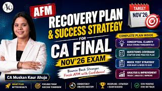 AFM Recovery Plan & Success Strategy For Nov'26 | CA Final AFM Nov'26 | CA Muskan Kaur Ahuja