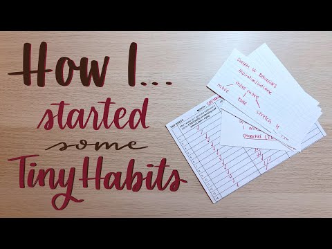 How I... | Started some Tiny Habits