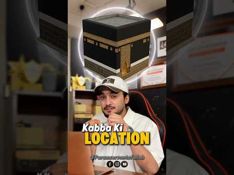 Kaaba Ki Location Duniya Ka Center Hai #shorts