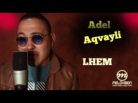 Adel Aqvayli Lhem clip officiel 2024