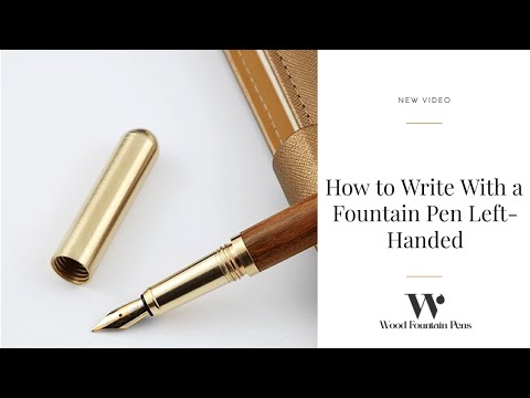 How to write with a Fountain Pen Left-Handed