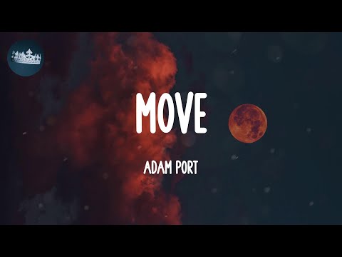 Move - Adam Port (Lyrics)