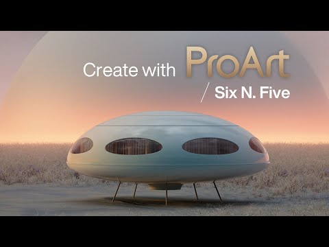 Create with ASUS ProArt - Contemporary Design Studio | Six N. Five