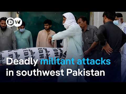 Dozens of people killed in series of militant attacks in Pakistan's Balochistan province | DW News