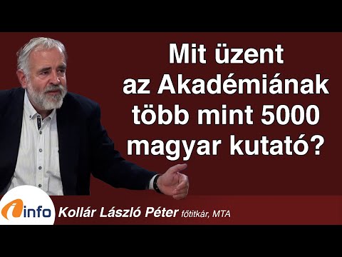 Mit üzent az Akadémiának több mint 5000 magyar kutató? Kollár László Péter, Inforádió, Aréna