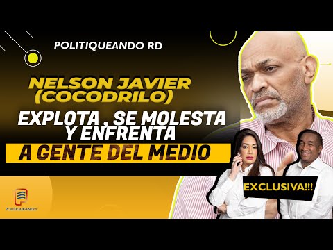 Nelson Javier (Cocodrilo) Explota, se Molesta y Enfrenta a Gente del Medio en Politiqueando RD