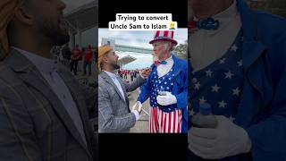 Converting Uncle Sam to Islam 😂🤦‍♂️