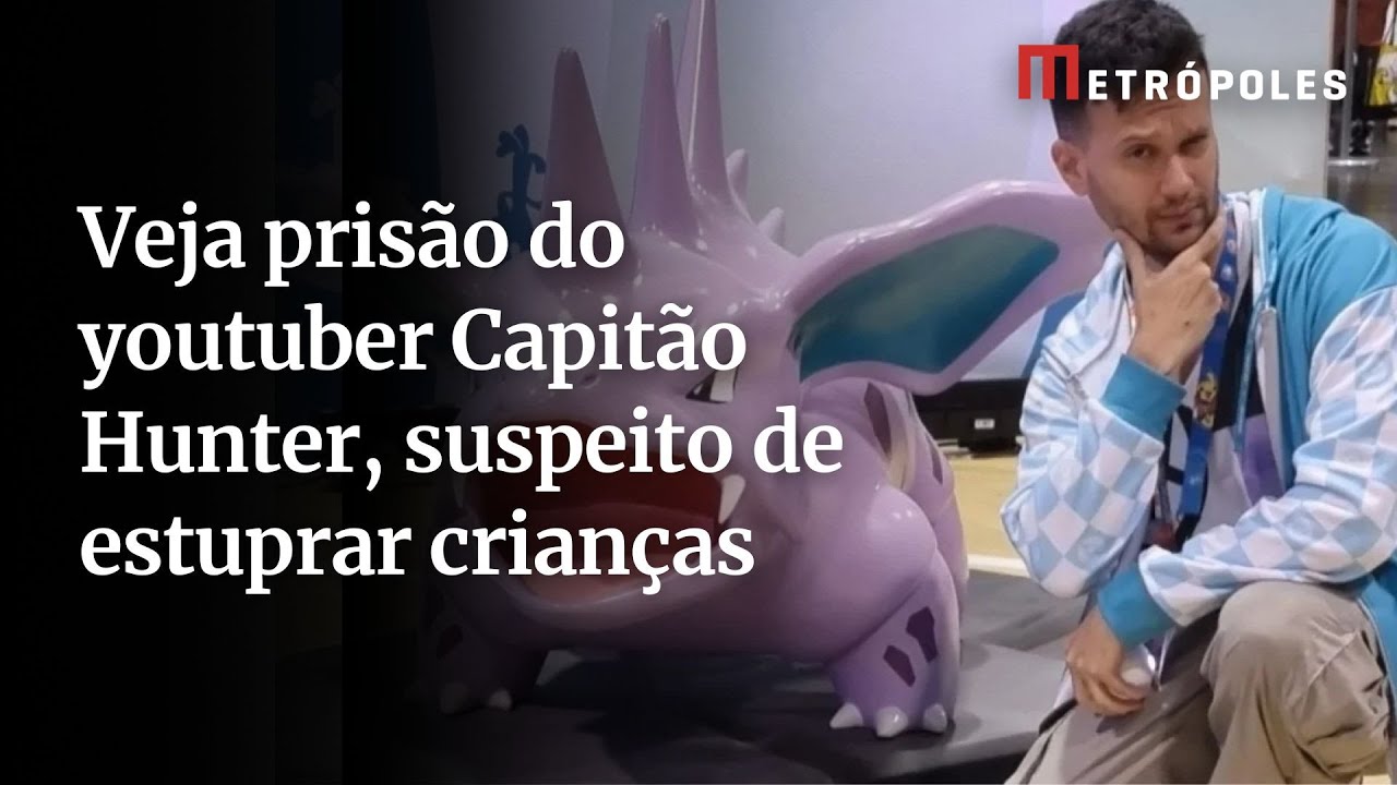 Veja momento da prisão do youtuber Capitão Hunter suspeito de estupro de vulnerável