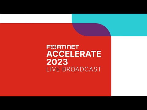 FortinetLIVE at Accelerate 2023: Keynote Presentations