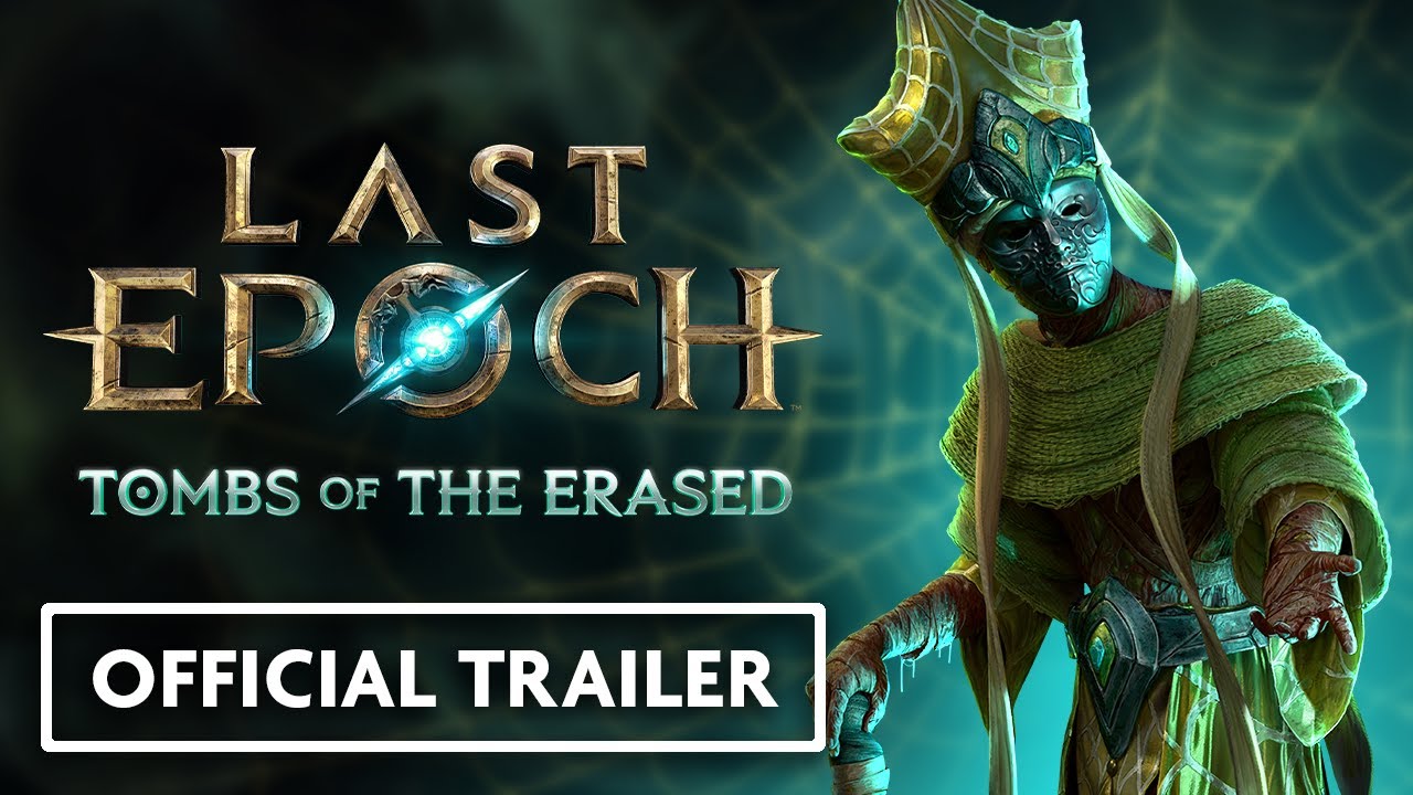 Last Epoch: Tombs of the Erased trailer thumbnail