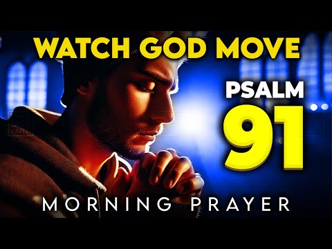 PSALM 91 -  Morning Prayer to Start Your Day Blessed (Dec 29, 2024)