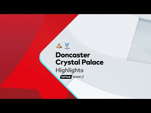 HIGHLIGHTS: Doncaster v Crystal Palace | FA Cup