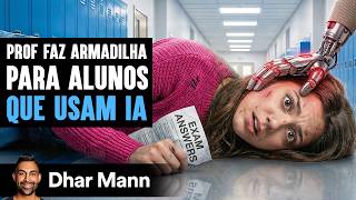 Professoar Prepara Armadilha Para Alunos Que Usam IA | Dhar Mann Studios