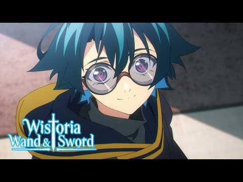 Wistoria: Wand and Sword – Opening | Fire and Fear