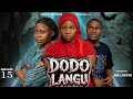 DODO LANGU Full episode(15)#love