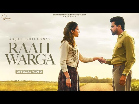Raah Warga (Official Video) Arjan Dhillon | Roopi Gill | Latest Punjabi Songs 2023
