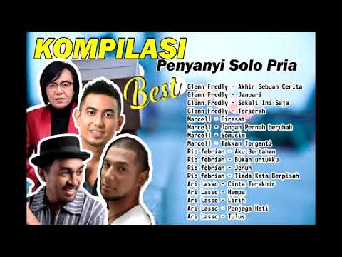 [Best] Kompilasi Lagu Pilihan Penyanyi Solo Pria - Pop Indonesia
