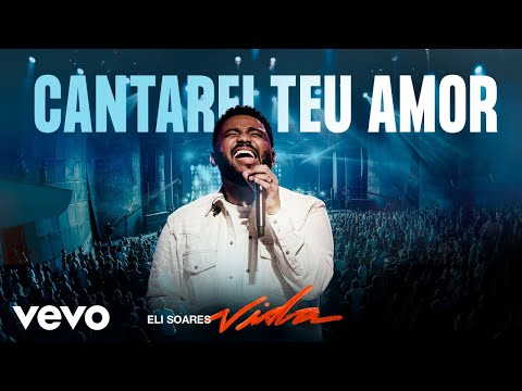 Eli Soares - Cantarei Teu Amor (Ao Vivo Em Belo Horizonte / 2023) Eli Soares - Cantarei Teu Amor (Ao Vivo Em Belo Horizonte / 2023)