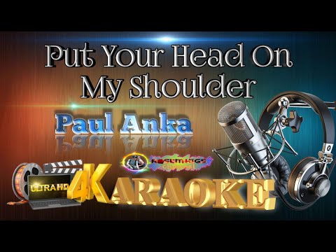 Put Your Head On My Shoulder – Paul Anka – (ULTRA HD) KARAOKE 🎤🎶