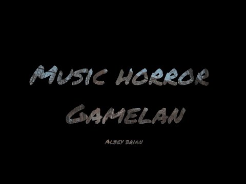 OPENING gending GAMELAN HORROR|•