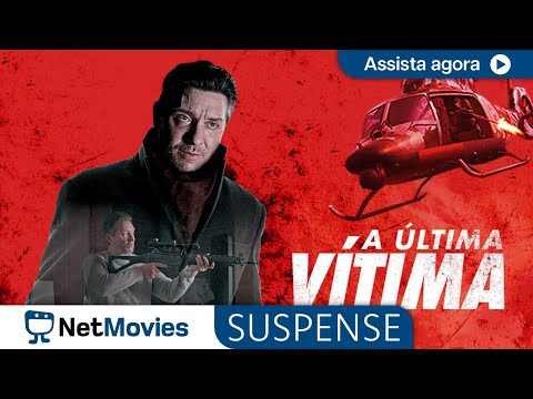 A Última Vítima - Filme Completo Dublado - Filme de Ação | NetMovies Suspense