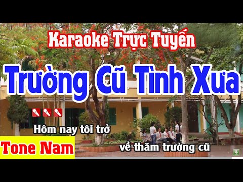 Trường Cũ Tình Xưa Karaoke Tone Nam – Beat Cực Hay Nhạc Sống Thanh Ngân