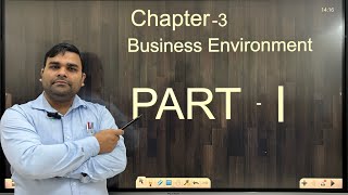 Business Environment part-1 | Chapter-3 | Business Studies 12th | Last minute revision class