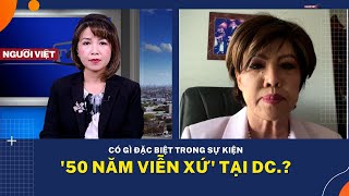 Có gì đặc biệt trong sự kiện '50 năm viễn xứ' tại DC.?