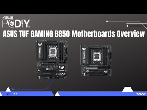 TUF GAMING B850 Motherboards Overview