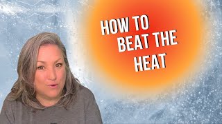 BEAT THE HEAT in Your RV, Camper Van and MORE! 3 Strategies that work when you DON'T HAVE AC!