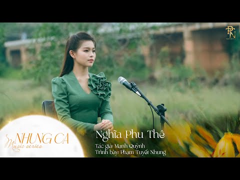 Music Series "NHUNG CA" – Nghĩa Phu Thê | PHẠM TUYẾT NHUNG | Tình Phai, Nghĩa Còn