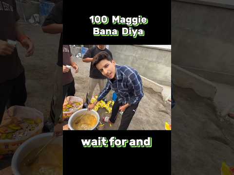 Sourav Joshi Vlogs Ne Banaya 100 Maggie #souravjoshivlogs #trending #viralvideo #shorts