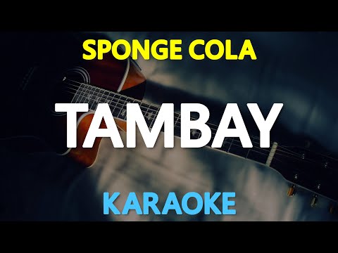 TAMBAY – Sponge Cola (KARAOKE Version)