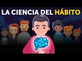 Understanding Habit Formation and Elimination
