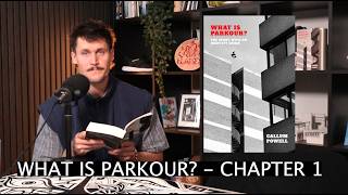 Chapter One of Callum's book 'WHAT IS PARKOUR? - The Sport With An Identity Crisis'
