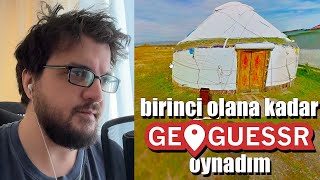 BİRİNCİ OLANA KADAR GEOGUESSR OYNADIM