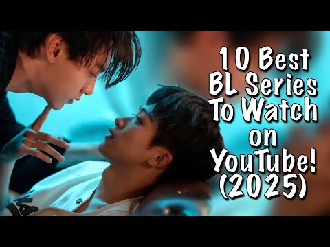 10 Best BL Series To Watch on YouTube! (2025)