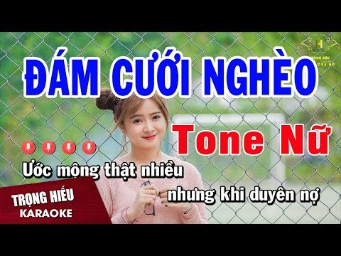 Karaoke Đám Cưới Nghèo Tone Nữ Nhạc Sống | Trọng Hiếu