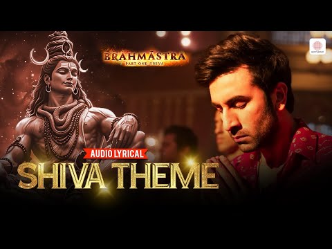 Shiva Theme - Lyrical | Ranbir Kapoor, Alia Bhatt | Brahmāstra | Mahakumbh Special | Har Har Mahadev