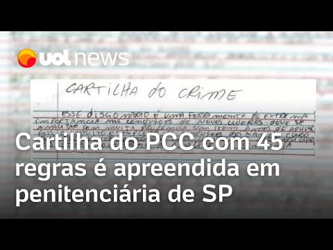 Cartilha do PCC com 45 regras pra membros da facção é apreendida em penitenciária de SP;