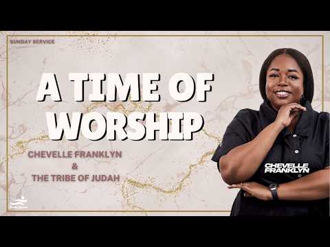 A Time Of Worship | Chevelle Franklyn & The Tribe Of Judah | Jesus House London