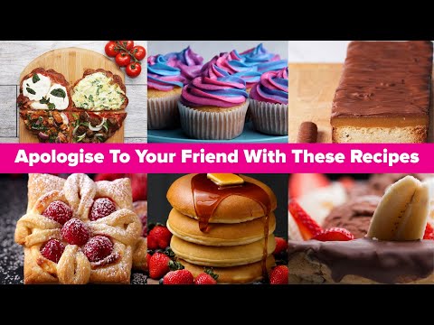 Recipes For When You Want To Apologise To Your Friend