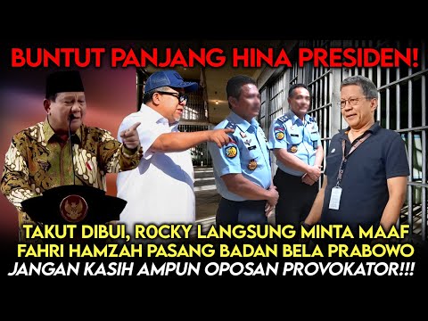 BUNTUT HINA PRESIDEN❗️TAKUT DIBUI, ROCKY LANGSUNG MINTA MAAF, FAHRI HAMZAH PASANG BADAN BELA PRABOWO