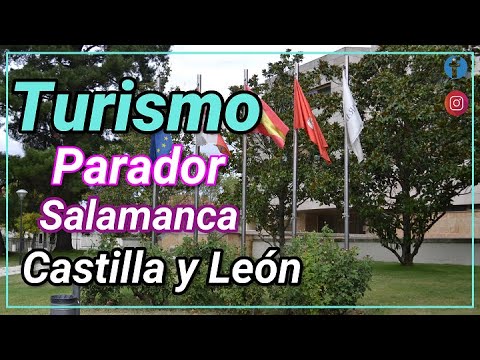 Parador de Salamanca Prestigio, calidad y Amabilidad