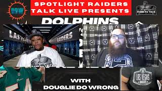 Spotlight Raiders Talk Live | Dolphins Vs Raiders Week 3 Preview With Douglie Do Wrong